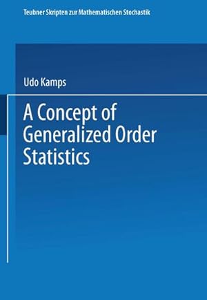 Bild des Verkufers fr A Concept of Generalized Order Statistics zum Verkauf von BuchWeltWeit Ludwig Meier e.K.