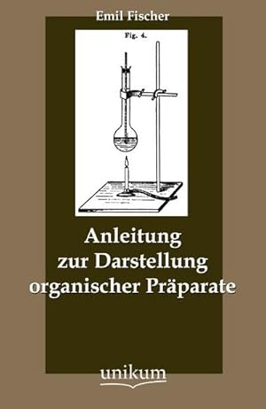 Image du vendeur pour Anleitung zur Darstellung organischer Prparate mis en vente par BuchWeltWeit Ludwig Meier e.K.