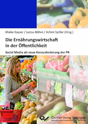Immagine del venditore per Die Ern�hrungswirtschaft in der �ffentlichkeit. Social Media als neue Herausforderung der PR venduto da BuchWeltWeit Ludwig Meier e.K.