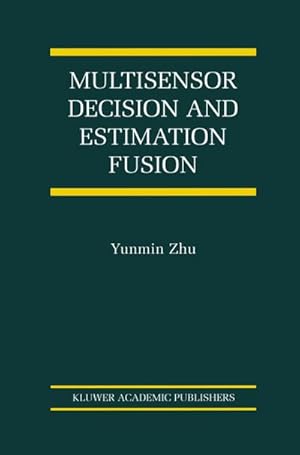 Seller image for Multisensor Decision And Estimation Fusion for sale by BuchWeltWeit Ludwig Meier e.K.