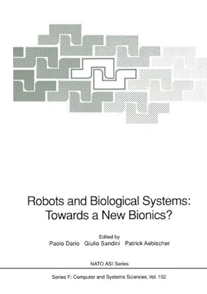 Immagine del venditore per Robots and Biological Systems: Towards a New Bionics? venduto da BuchWeltWeit Ludwig Meier e.K.