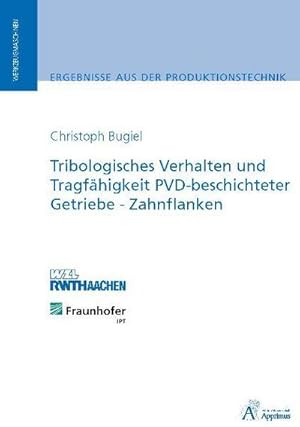 Imagen del vendedor de Tribologisches Verhalten und Tragfhigkeit PVD-beschichteter Getriebe-Zahnflanken a la venta por BuchWeltWeit Ludwig Meier e.K.