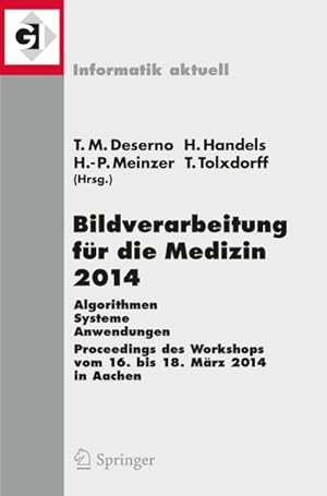Immagine del venditore per Bildverarbeitung fr die Medizin 2014 venduto da BuchWeltWeit Ludwig Meier e.K.