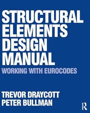 Image du vendeur pour Structural Elements Design Manual: Working with Eurocodes mis en vente par BuchWeltWeit Ludwig Meier e.K.