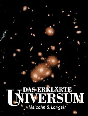 Bild des Verkufers fr Das erklrte Universum zum Verkauf von BuchWeltWeit Ludwig Meier e.K.
