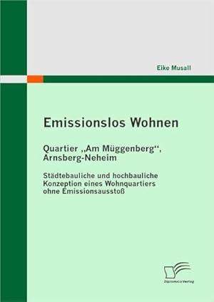 Bild des Verkufers fr Emissionslos Wohnen - Quartier Am Mggenberg, Arnsberg-Neheim zum Verkauf von BuchWeltWeit Ludwig Meier e.K.