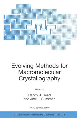 Bild des Verkufers fr Evolving Methods for Macromolecular Crystallography zum Verkauf von BuchWeltWeit Ludwig Meier e.K.