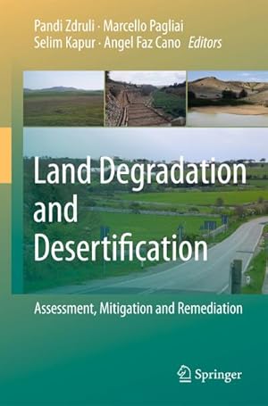 Image du vendeur pour Land Degradation and Desertification: Assessment, Mitigation and Remediation mis en vente par BuchWeltWeit Ludwig Meier e.K.