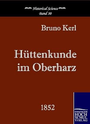 Bild des Verkufers fr Httenkunde im Oberharz zum Verkauf von BuchWeltWeit Ludwig Meier e.K.