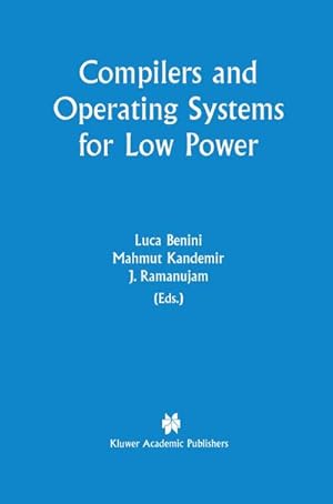 Bild des Verkufers fr Compilers and Operating Systems for Low Power zum Verkauf von BuchWeltWeit Ludwig Meier e.K.