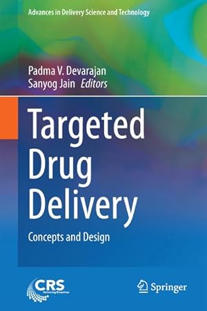 Immagine del venditore per Targeted Drug Delivery : Concepts and Design venduto da BuchWeltWeit Ludwig Meier e.K.