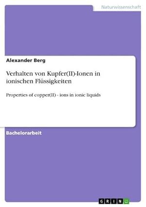 Seller image for Verhalten von Kupfer(II)-Ionen in ionischen Flssigkeiten for sale by BuchWeltWeit Ludwig Meier e.K.