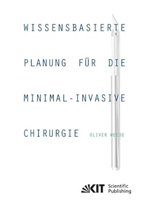 Imagen del vendedor de Wissensbasierte Planung fr die minimal-invasive Chirurgie a la venta por BuchWeltWeit Ludwig Meier e.K.
