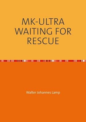 Seller image for MK-ULTRA / MK-ULTRA WAITING FOR RESCUE for sale by BuchWeltWeit Ludwig Meier e.K.