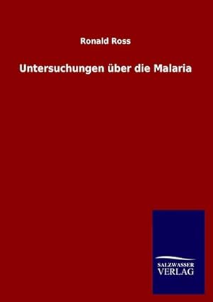 Seller image for Untersuchungen ber die Malaria for sale by BuchWeltWeit Ludwig Meier e.K.