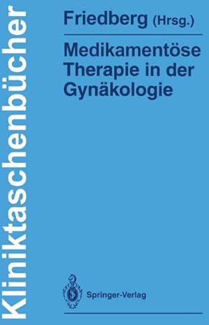 Seller image for Medikamentse Therapie in der Gynkologie for sale by BuchWeltWeit Ludwig Meier e.K.