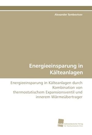 Bild des Verkufers fr Energieeinsparung in Klteanlagen zum Verkauf von BuchWeltWeit Ludwig Meier e.K.