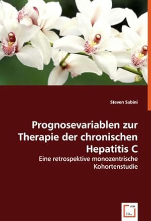 Imagen del vendedor de Prognosevariablen zur Therapie der chronischen Hepatitis C a la venta por BuchWeltWeit Ludwig Meier e.K.