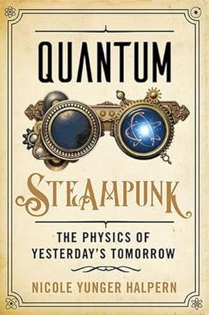 Imagen del vendedor de Quantum Steampunk a la venta por BuchWeltWeit Ludwig Meier e.K.