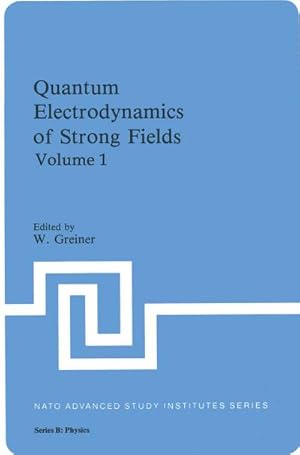 Seller image for Quantum Electrodynamics of Strong Fields for sale by BuchWeltWeit Ludwig Meier e.K.