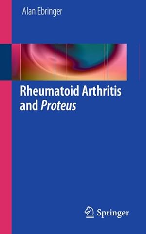 Imagen del vendedor de Rheumatoid Arthritis and Proteus a la venta por BuchWeltWeit Ludwig Meier e.K.