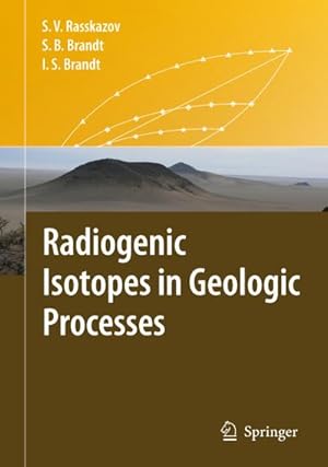 Bild des Verkufers fr Radiogenic Isotopes in Geologic Processes zum Verkauf von BuchWeltWeit Ludwig Meier e.K.