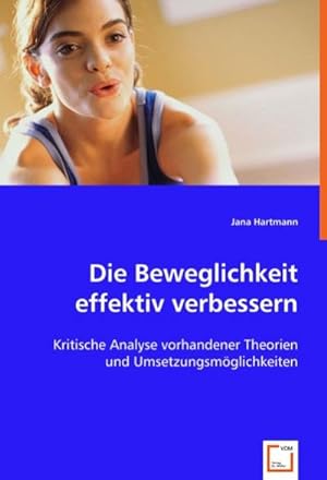 Seller image for Die Beweglichkeit effektiv verbessern for sale by BuchWeltWeit Ludwig Meier e.K.