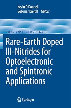 Image du vendeur pour Rare-Earth Doped III-Nitrides for Optoelectronic and Spintronic Applications mis en vente par BuchWeltWeit Ludwig Meier e.K.