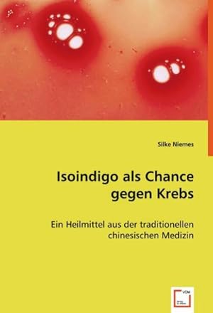 Seller image for Isoindigo als Chance gegen Krebs for sale by BuchWeltWeit Ludwig Meier e.K.