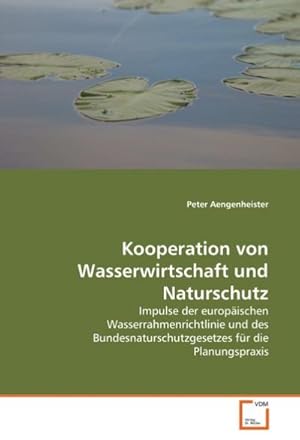 Immagine del venditore per Kooperation von Wasserwirtschaft und Naturschutz venduto da BuchWeltWeit Ludwig Meier e.K.