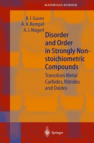 Bild des Verkufers fr Disorder and Order in Strongly Nonstoichiometric Compounds zum Verkauf von BuchWeltWeit Ludwig Meier e.K.