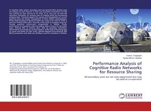 Seller image for Performance Analysis of Cognitive Radio Networks for Resource Sharing for sale by BuchWeltWeit Ludwig Meier e.K.