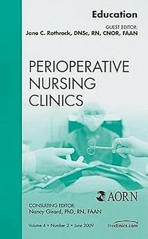 Image du vendeur pour Education, An Issue of Perioperative Nursing Clinics mis en vente par BuchWeltWeit Ludwig Meier e.K.