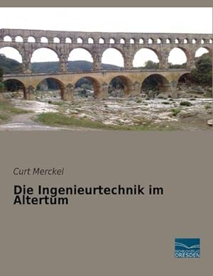 Bild des Verkufers fr Die Ingenieurtechnik im Altertum zum Verkauf von BuchWeltWeit Ludwig Meier e.K.