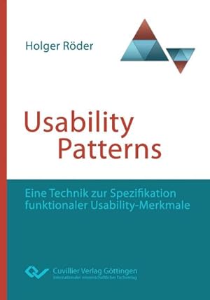 Seller image for Usability Patterns. Eine Technik zur Spezifikation funktionaler Usability-Merkmale for sale by BuchWeltWeit Ludwig Meier e.K.