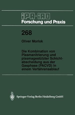 Imagen del vendedor de Die Kombination von Plasmanitrierung und plasmagesttzter Schichtabscheidung aus der Gasphase (PACVD) in einem Verfahrensablauf a la venta por BuchWeltWeit Ludwig Meier e.K.