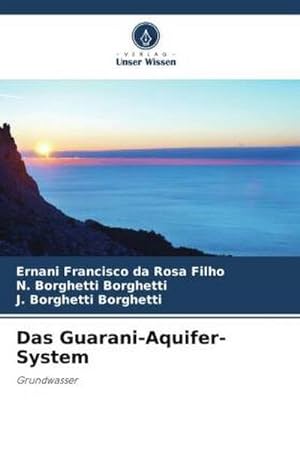 Seller image for Das Guarani-Aquifer-System for sale by BuchWeltWeit Ludwig Meier e.K.