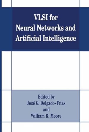 Imagen del vendedor de VLSI for Neural Networks and Artificial Intelligence a la venta por BuchWeltWeit Ludwig Meier e.K.