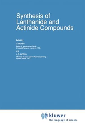 Seller image for Synthesis of Lanthanide and Actinide Compounds for sale by BuchWeltWeit Ludwig Meier e.K.