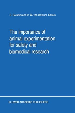 Seller image for The Importance of Animal Experimentation for Safety and Biomedical Research for sale by BuchWeltWeit Ludwig Meier e.K.