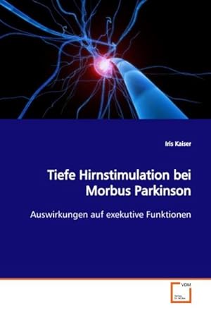 Seller image for Tiefe Hirnstimulation bei Morbus Parkinson for sale by BuchWeltWeit Ludwig Meier e.K.