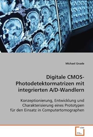 Seller image for Digitale CMOS-Photodetektormatrizen mit integrierten A/D-Wandlern for sale by BuchWeltWeit Ludwig Meier e.K.