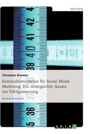 Seller image for Kennzahlensysteme fr Social Media Marketing: Ein strategischer Ansatz zur Erfolgsmessung for sale by BuchWeltWeit Ludwig Meier e.K.