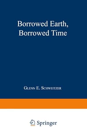 Imagen del vendedor de Borrowed Earth, Borrowed Time a la venta por BuchWeltWeit Ludwig Meier e.K.