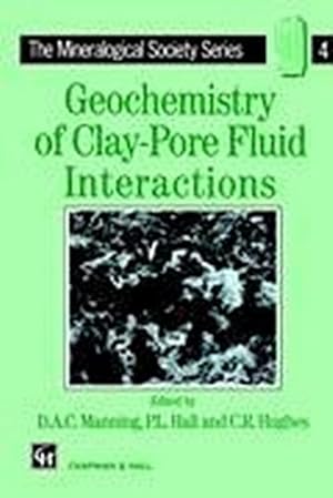 Image du vendeur pour Geochemistry of Clay-Pore Fluid Interactions mis en vente par BuchWeltWeit Ludwig Meier e.K.