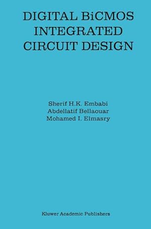 Seller image for Digital BiCMOS Integrated Circuit Design for sale by BuchWeltWeit Ludwig Meier e.K.