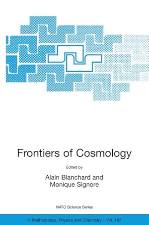 Image du vendeur pour Frontiers of Cosmology mis en vente par BuchWeltWeit Ludwig Meier e.K.