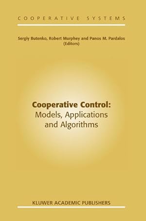 Seller image for Cooperative Control: Models, Applications and Algorithms for sale by BuchWeltWeit Ludwig Meier e.K.