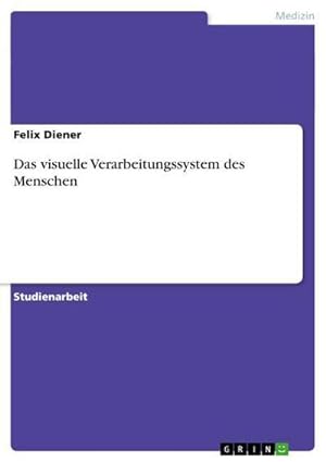 Seller image for Das visuelle Verarbeitungssystem des Menschen for sale by BuchWeltWeit Ludwig Meier e.K.