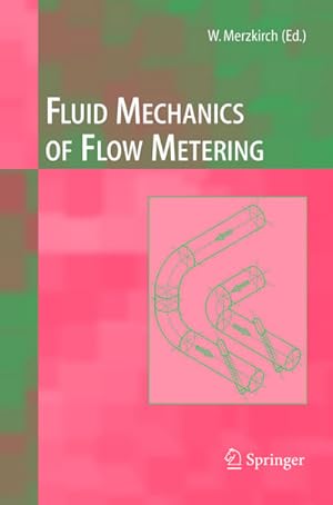 Immagine del venditore per Fluid Mechanics of Flow Metering venduto da BuchWeltWeit Ludwig Meier e.K.